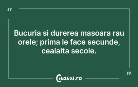 Timpul este un sarlatan care iti ascunde...