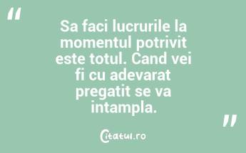 Problema e ca ai impresia ca ai destul timp… Buddha...