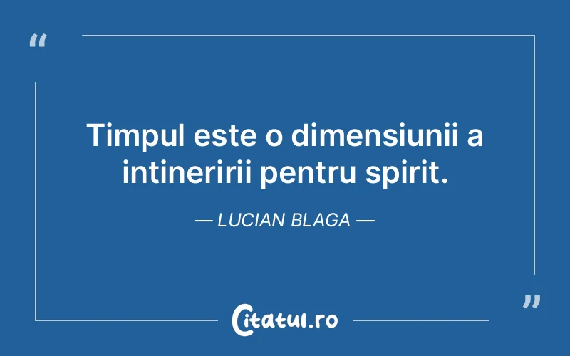 Citat Lucian Blaga - citate viata