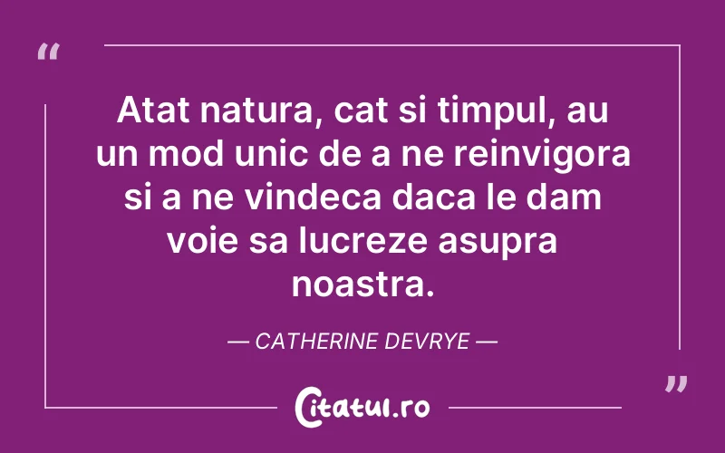 Citat Catherine Devrye - citate viata