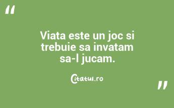 Viata este ca un joc de carti; nu conteaza ca ai primit o mana proasta, ci cum o joci. Robert Louis Stevenson...