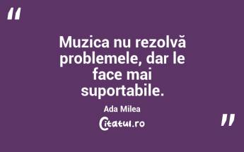 Un cântec bun este un dialog între suflet și lume. Ada Milea...