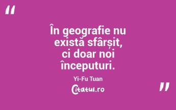 Natura modelează omul, iar omul modelează natura. Carl Sauer...