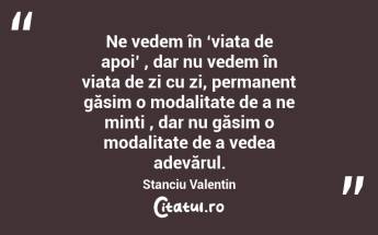 Divortam’ de noi înșine pentru a ne casatorii cu relații mlastinoase , cladite pe fundatii de noroi doar pentru a ne considera esenta unui fragment de importanta. Stanciu Valentin...