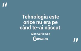 Lucrurile simple ar trebui să fie simple, lucrurile complexe ar trebui să fie posibile. Alan Curtis Kay...