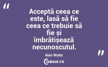 Este o mare artă să renunți la ceea ce te împiedică să fii liber. Alan Watts...