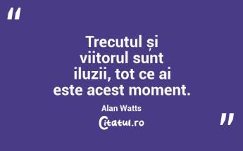 Nu putem trăi fără a risca, pentru că viața însăși este un act de încredere. Alan Watts...