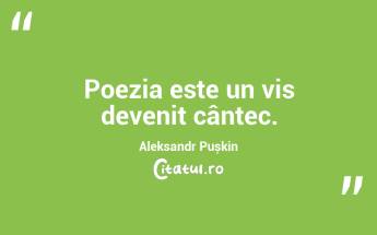 Fără libertate, chiar și frumusețea moare. Aleksandr Pușkin...
