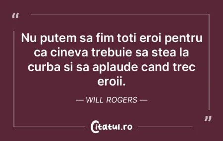 Eroismul nu e decat rezistenta la sfinte...