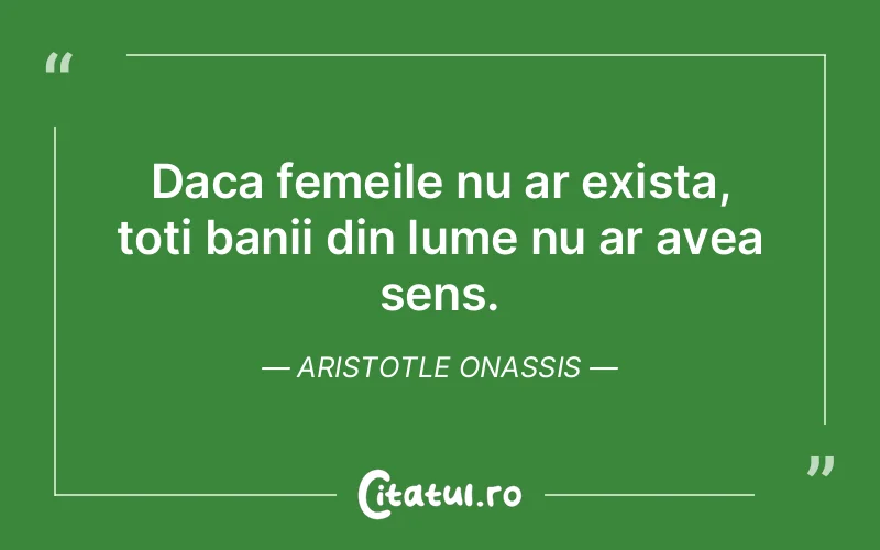 Citat Aristotle Onassis - citate viata