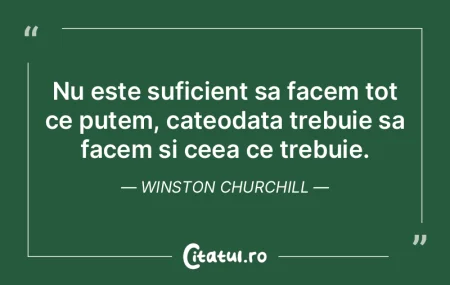 Nu este suficient sa facem tot ce putem,... Nu este suficient sa facem tot ce putem,...