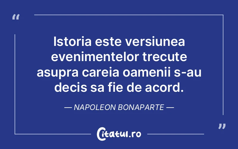 Citat Napoleon Bonaparte - citate viata