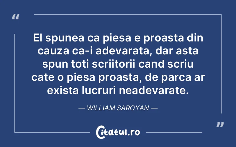 Citat William Saroyan - citate viata