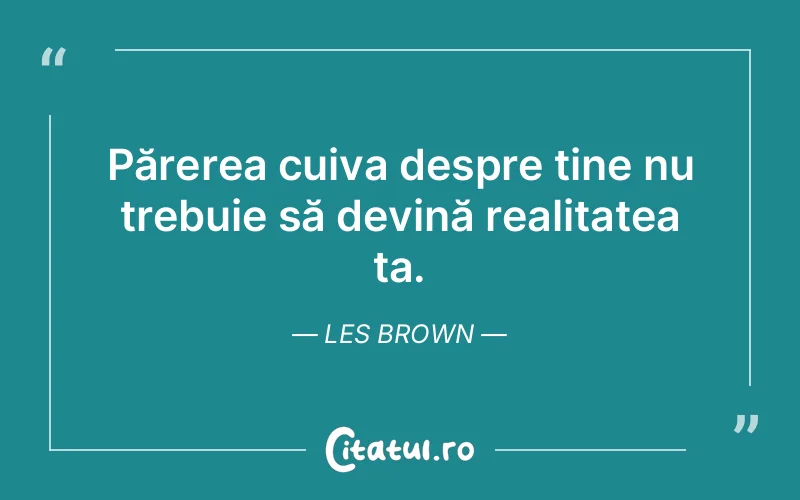Citat Les Brown - citate viata