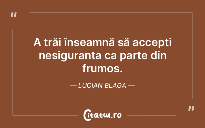 Citat Lucian Blaga - citate viata