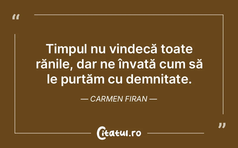 Citat Carmen Firan - citate viata