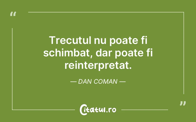 Citat Dan Coman - citate viata