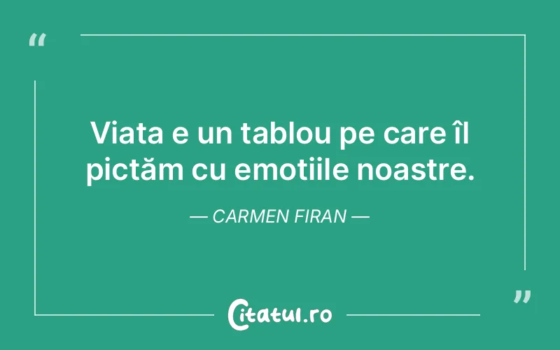 Citat Carmen Firan - citate viata