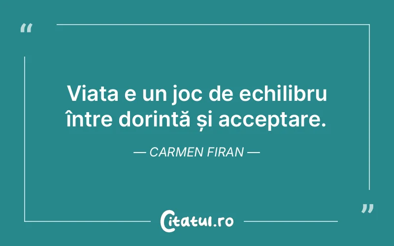 Citat Carmen Firan - citate viata