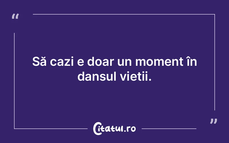 Citat Autor necunoscut - citate viata