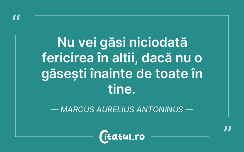 Citat Marcus Aurelius Antoninus - citate viata