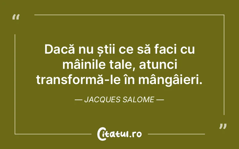 Citat Jacques Salome - citate viata