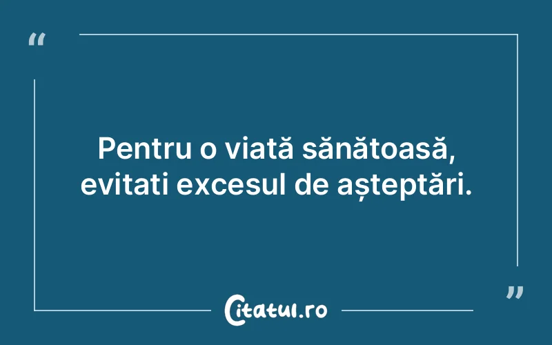 Citat Autor necunoscut - citate viata