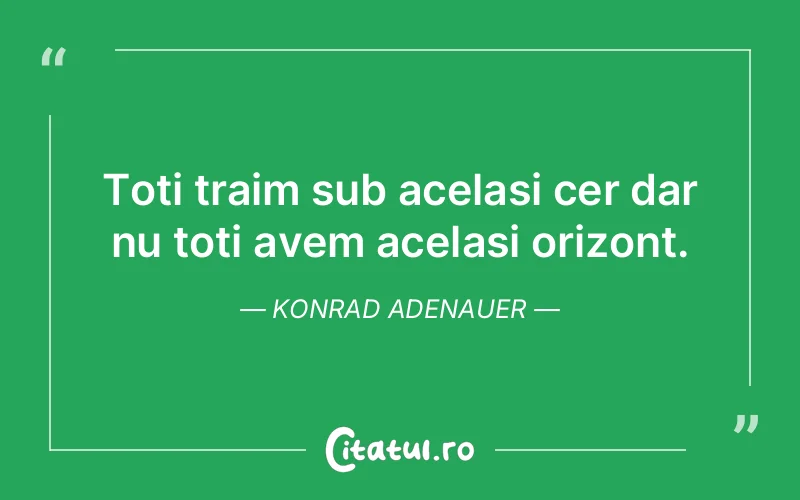 Citat Konrad Adenauer - citate viata