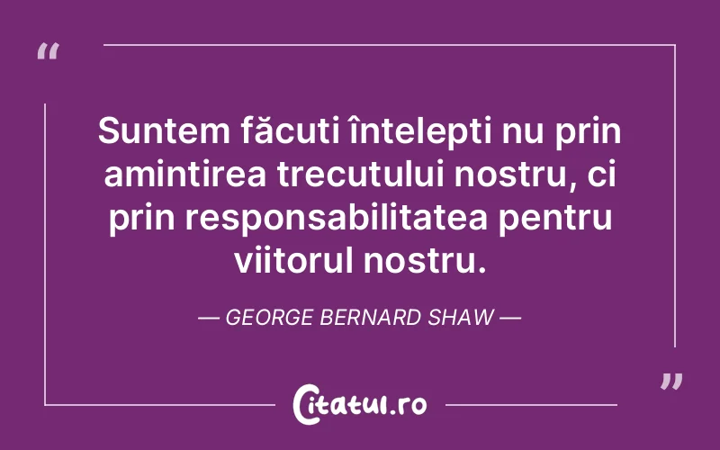 Citat George Bernard Shaw - citate viata