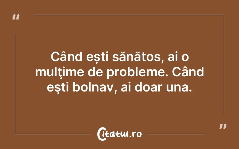 Citat Autor necunoscut - citate viata