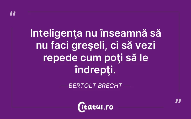 Citat Bertolt Brecht - citate viata
