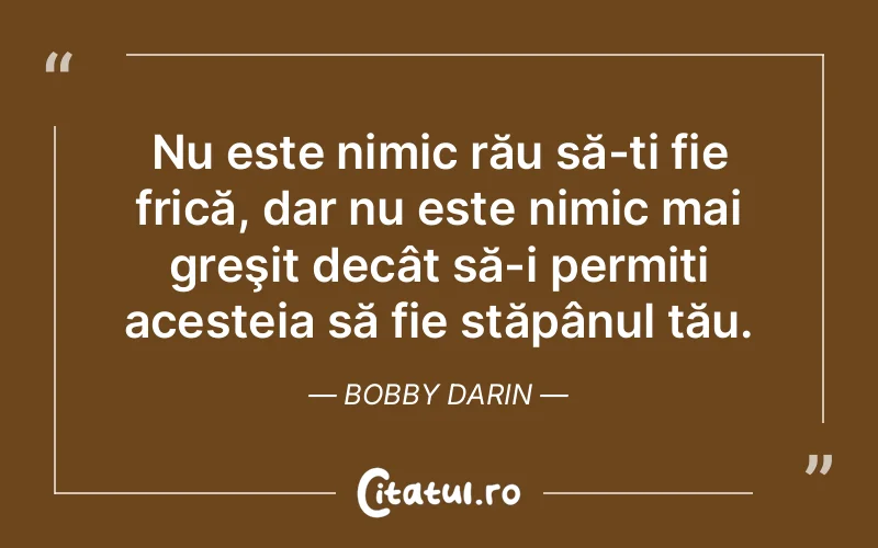Citat Bobby Darin - citate viata