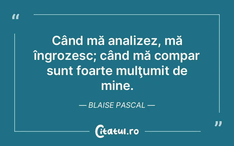 Citat Blaise Pascal - citate viata