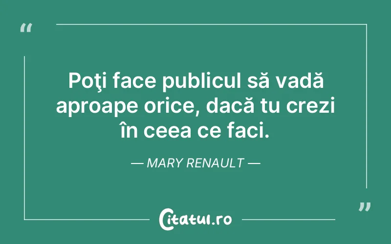 Citat Mary Renault - citate viata