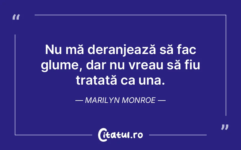 Citat Marilyn Monroe - citate viata