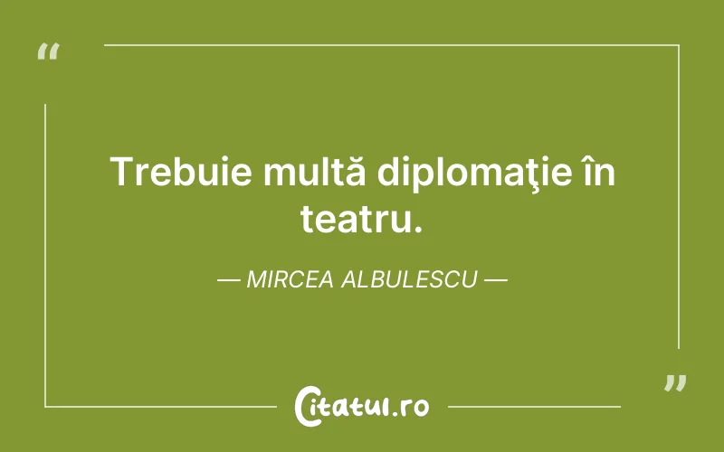 Citat Mircea Albulescu - citate viata
