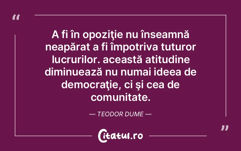 Citat Teodor Dume - citate viata