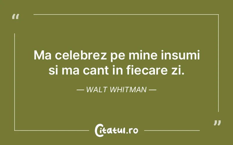 Citat Walt Whitman - citate viata
