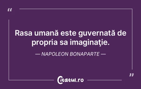 Imaginaţia este un mare dar, prin contr... Imaginaţia este un mare dar, prin contr...