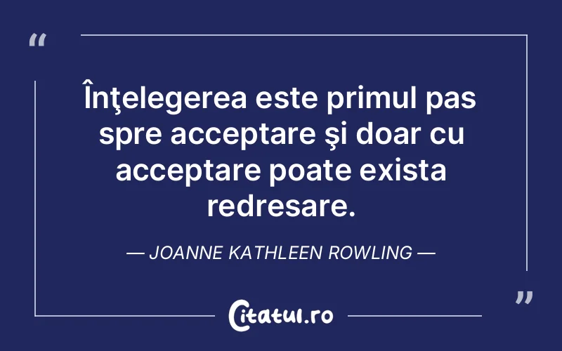 Citat Joanne Kathleen Rowling - citate viata