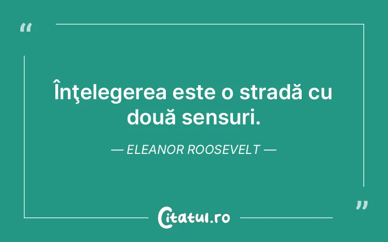 Citat Eleanor Roosevelt - citate viata