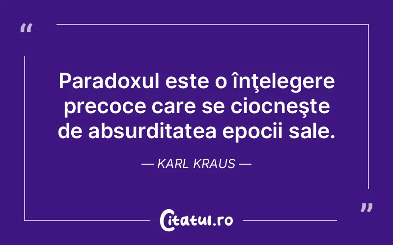 Citat Karl Kraus - citate viata