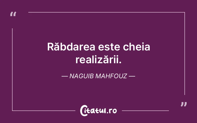 Citat Naguib Mahfouz - citate viata