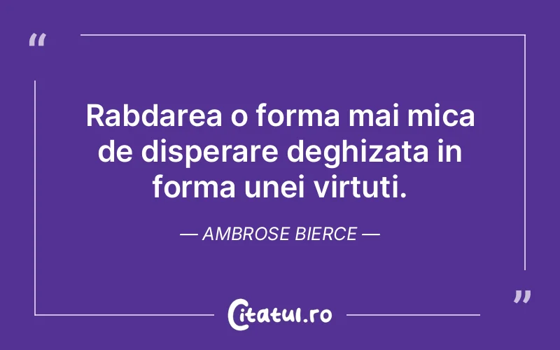 Citat Ambrose Bierce - citate viata