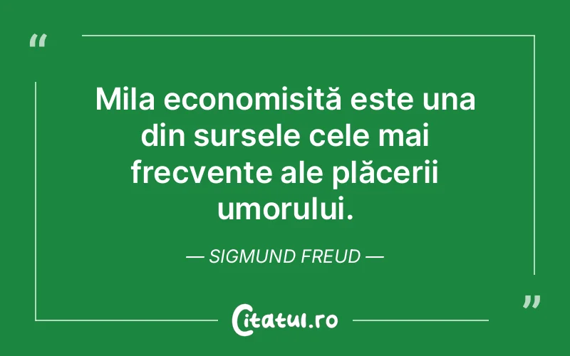Citat Sigmund Freud - citate viata