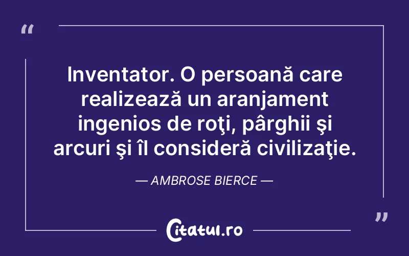 Citat Ambrose Bierce - citate viata