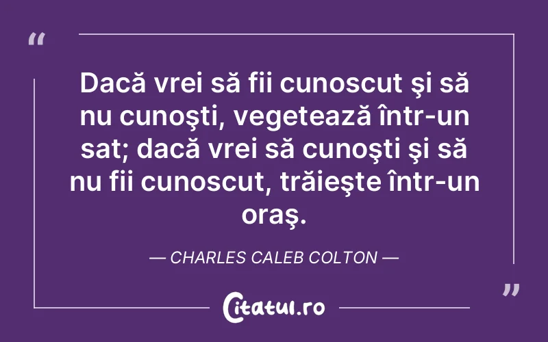 Citat Charles Caleb Colton - citate viata