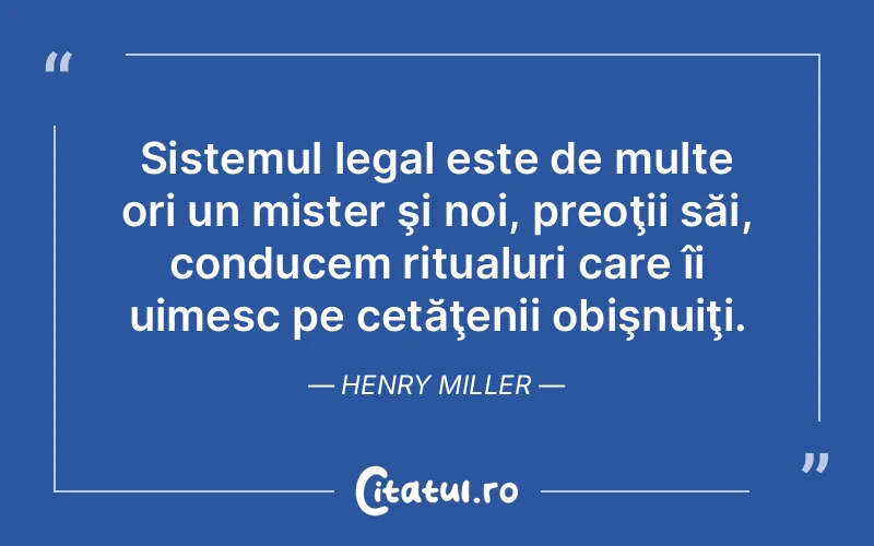 Citat Henry Miller - citate viata