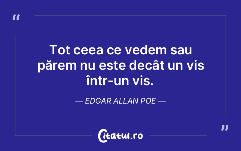 Citat Edgar Allan Poe - citate viata