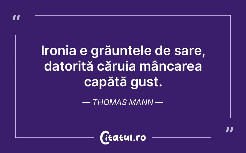 Citat Thomas Mann - citate viata